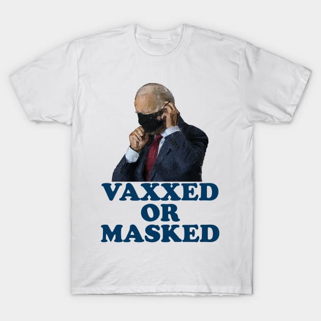 VAXXED OR MASKED T-Shirt by Calisi